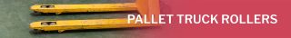 Pallet truck rollers banner featuring a close-up of worn yellow pallet truck arms with visible rollers, over a red gradient with bold white text