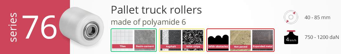 Pallet truck roller made of polyamide 6, suitable for 40–85 mm diameter, handles 750–1200 daN, works well on tiles, resin-cement, and asphalt.