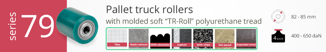 Pallet truck roller with soft “TR-Roll” polyurethane tread, 82–85 mm diameter, 400–650 daN load capacity, suitable for all floor types.