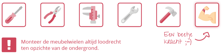 Illustratie met gereedschapspictogrammen en tip: meubelwielen loodrecht monteren, met handgetekende tekst 'Een beetje kracht ;-)'