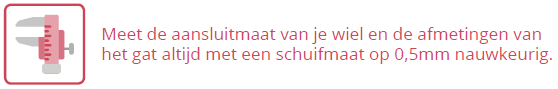 Schuifmaat-icoon met tekst over nauwkeurig meten van wiel- en gatmaten op 0,5 mm